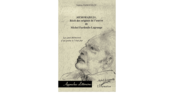 Memorabilia, Récit des Origines de L’Œuvre de Michel Fardoulis – Lagrange